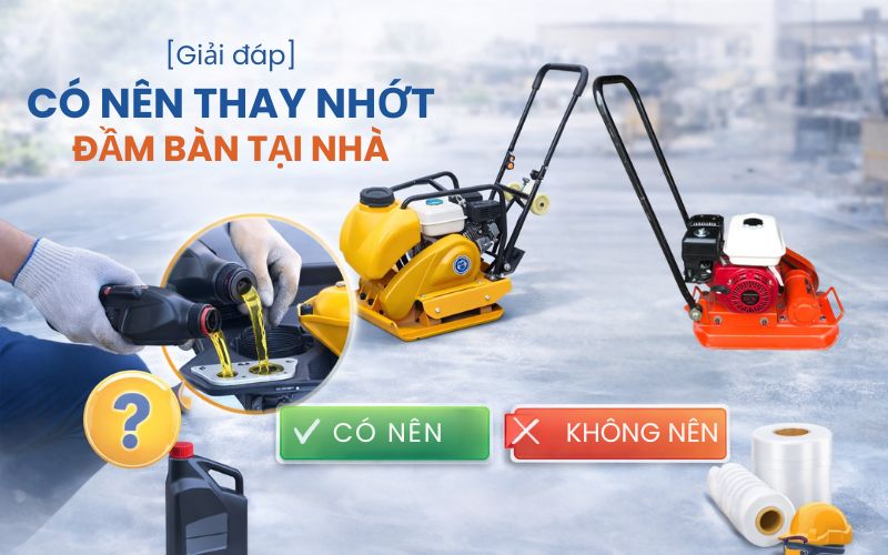 [Giải đáp] Có nên thay nhớt đầm bàn tại nhà